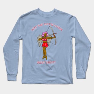 Hit Me With Your Best Shot! Long Sleeve T-Shirt